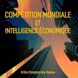 Compétition mondiale et intelligence économique