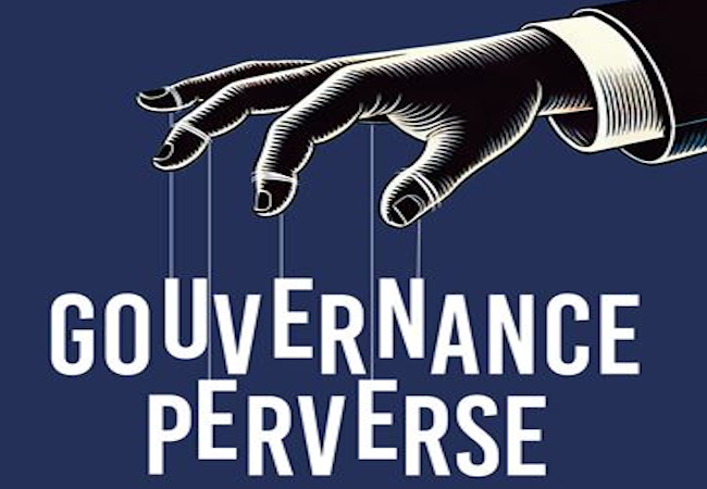 La gouvernance perverse : une analyse psychologique et politique de la France